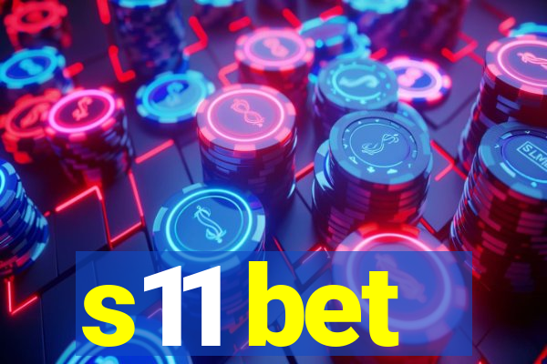 s11 bet